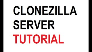 Clonezilla Server Tutorial - Deploy image to multiple client machines