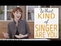 What kind of singer are you? -  4 Categories of Singers