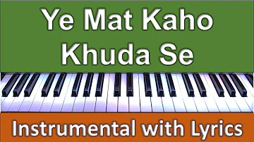 Ye Mat Kaho Khuda Se - INSTRUMENTAL KEYBOARD COVER - With Scrolling Lyrics