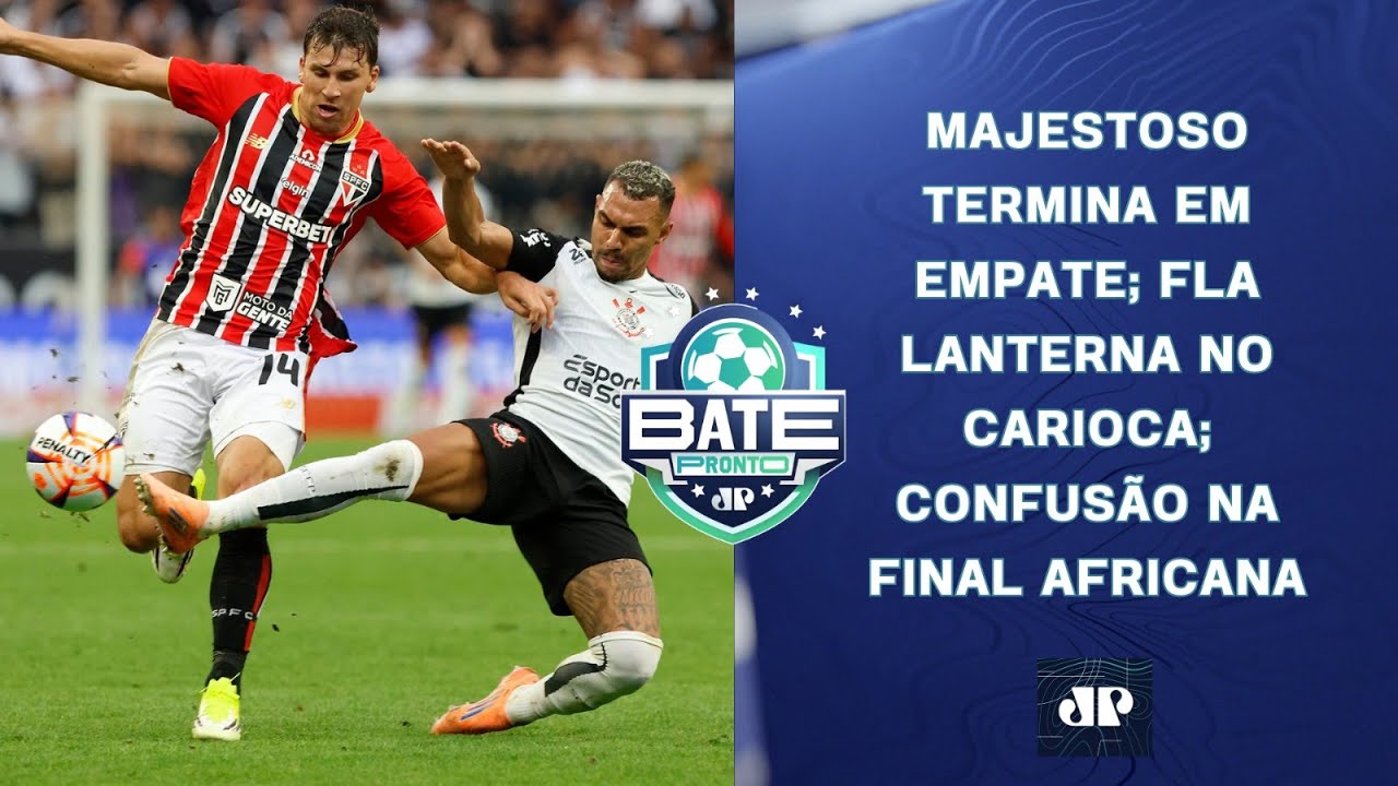 CORINTHIANS E SÃO PAULO EMPATAM; FLAMENGO LANTERNA NO CARIOCA; ENDRICK BRILHA DE NOVO | BATE-PRONTO