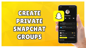 How to Create Private Snapchat Groups