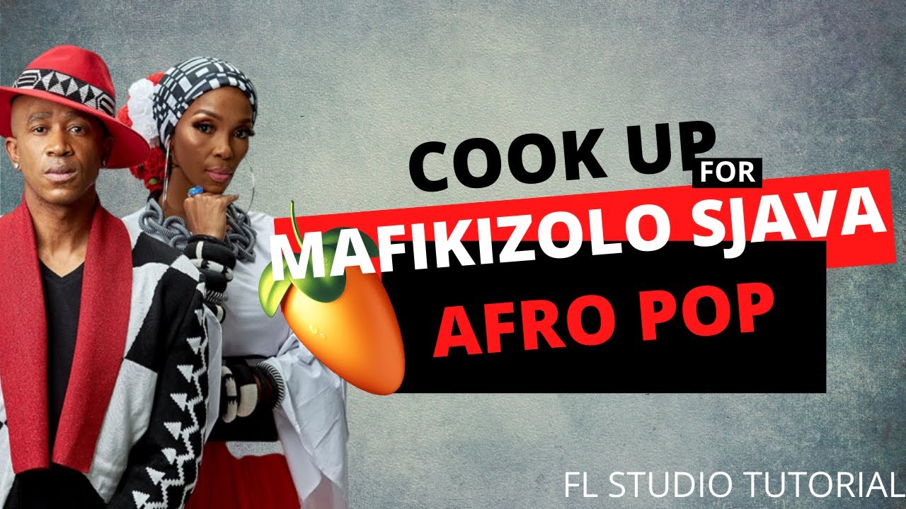 #070 How To Make Afro Pop, Mafikizolo, Sjava, FL Studio Tutorial - YouTube