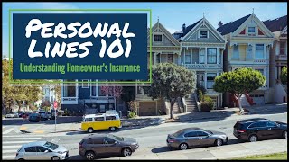Understanding Homeowner's Insurance (Personal Lines 101) | Insurance Continuing Education