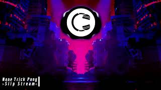 None Trick Pony (Slip Stream) | Retrowave | Synthwave | Retro