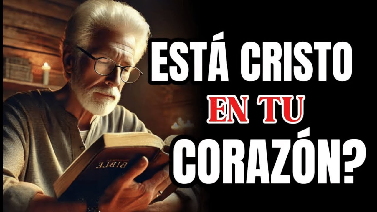 ¿Como Saber Si Tienes a Cristo en tu Corazón?
