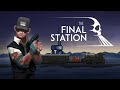 The Final Station - Gameplay Fr