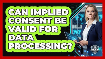 Can Implied Consent Be Valid For Data Processing?