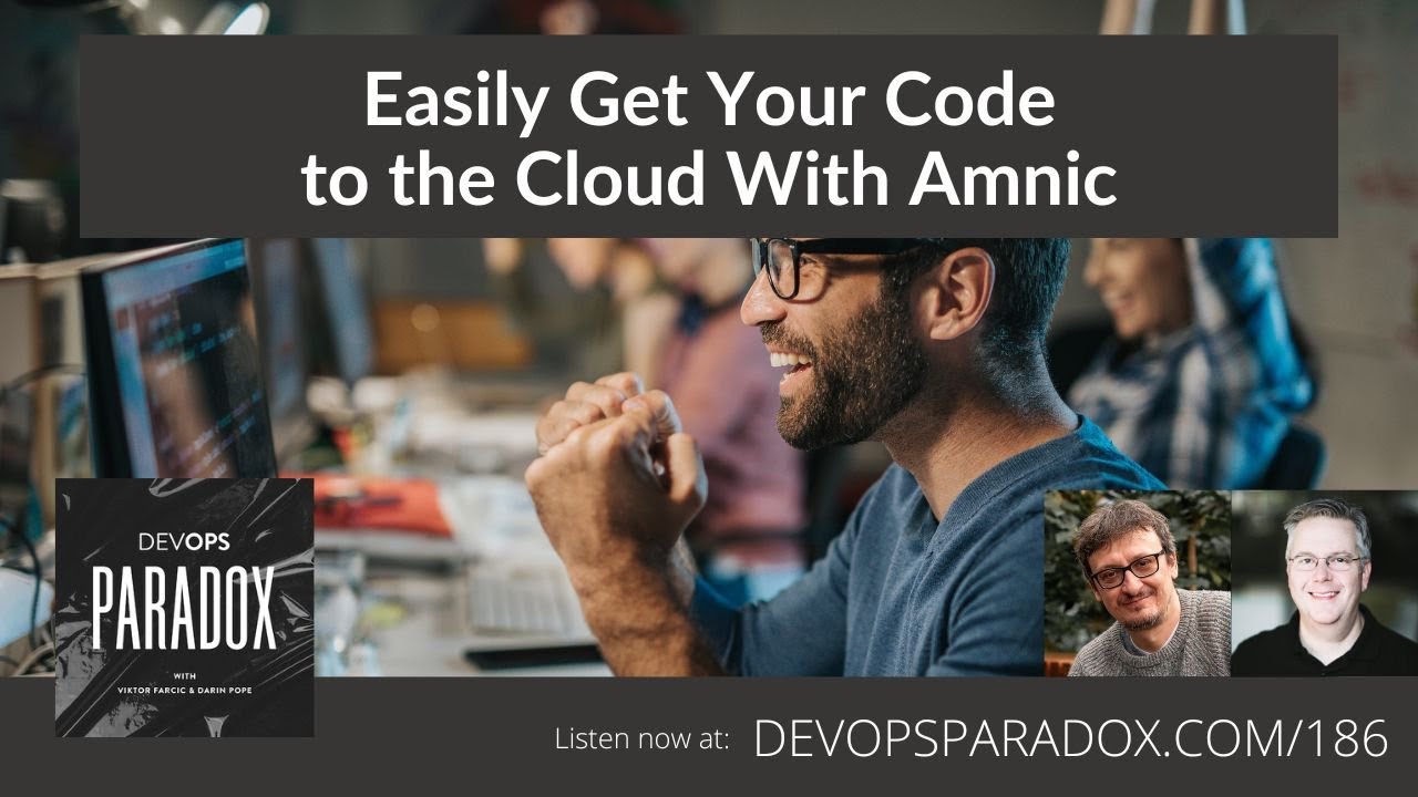 DOP 186: Easily Get Your Code to the Cloud With Amnic