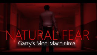 NATURAL FEAR | Garry's Mod Machinima
