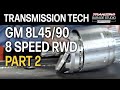 Gm 8l4590 eight speed rwd part 2