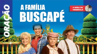PODEROSA ORAÇÃO baseada no Filme A FAMÍLIA BUSCAPÉ 1993 Faça a poderosa oração A FAMÍLIA BUSCAPÉ