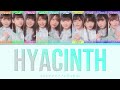 22/7 - Hyacinth (ヒヤシンス) ColorCoded Lyrics Kan|Rom|Eng