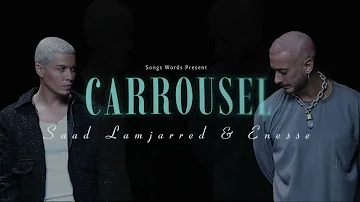 Saad Lamjarred & Enesse | Carrousel (LYRICS VIDEO)