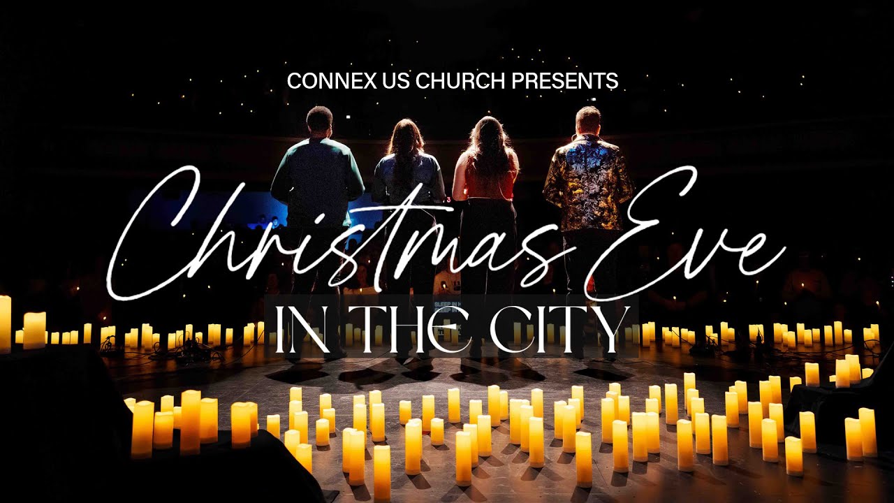 Christmas Eve Live at Connexus Church | December 24, 5pm