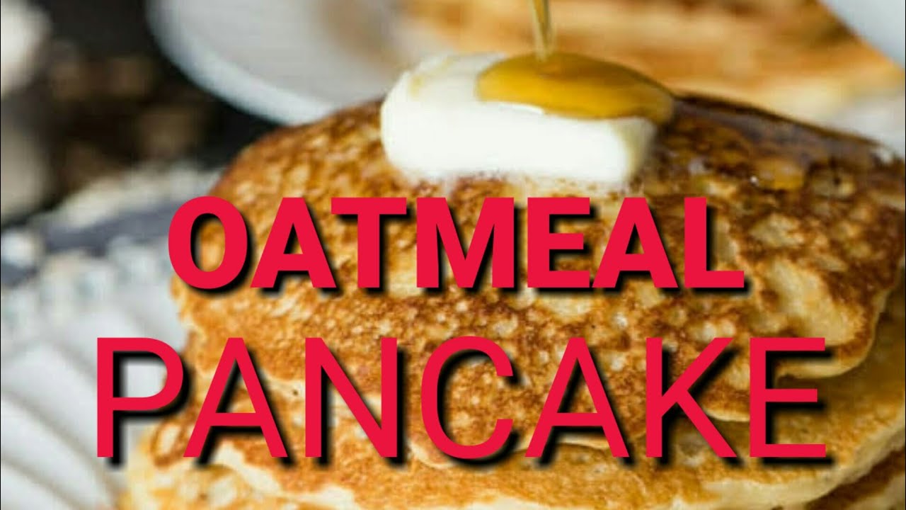 Oatmeal Pancake Recipe/Healthy Pancake 