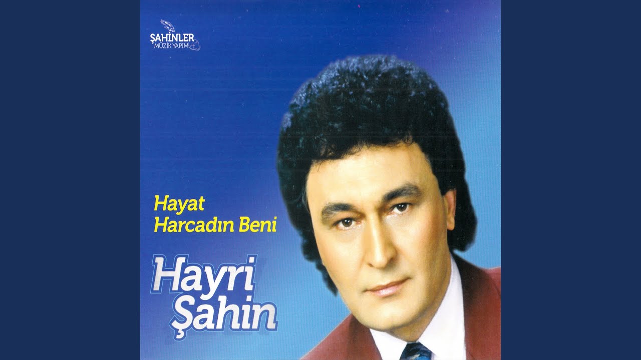 Hayat Harcadın Beni