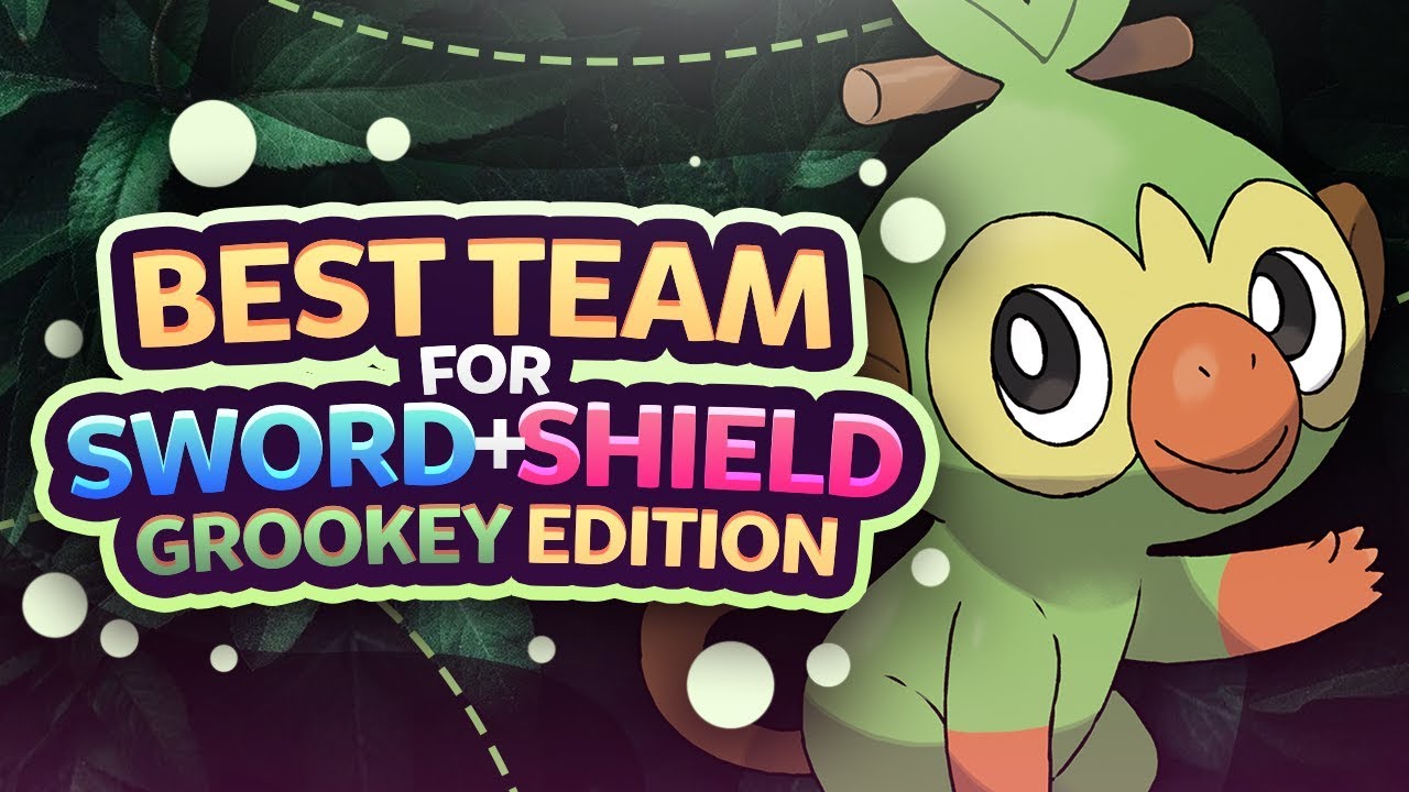 Best Team for Sword and Shield Grookey Edition