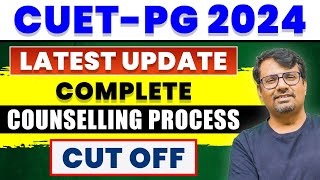 CUET PG 2024 | Complete Counselling Process & CutOffs | CUET PG Latest Update By GP Sir