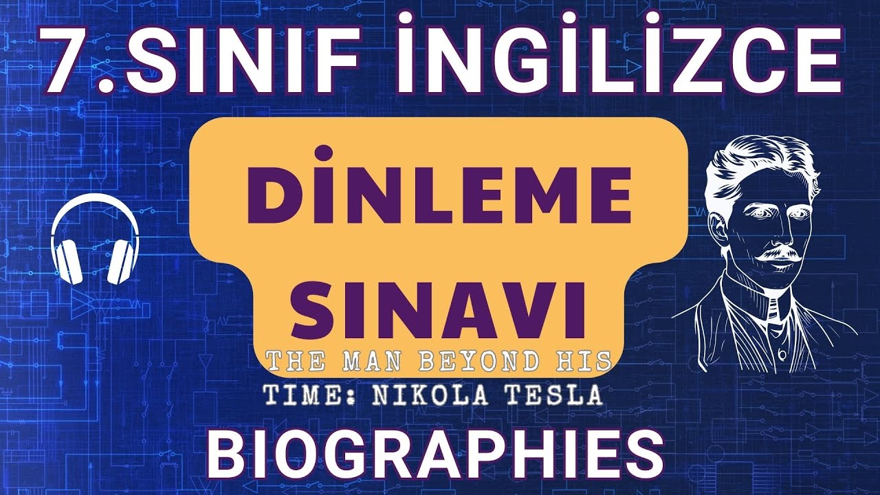 7.SINIF | İNGİLİZCE | NICOLA TESLA | 1.DÖNEM 2.DİNLEME SINAVI