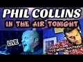 IN TO THIS !! - Phil Collins - In The Air Tonight LIVE (First time reaction).