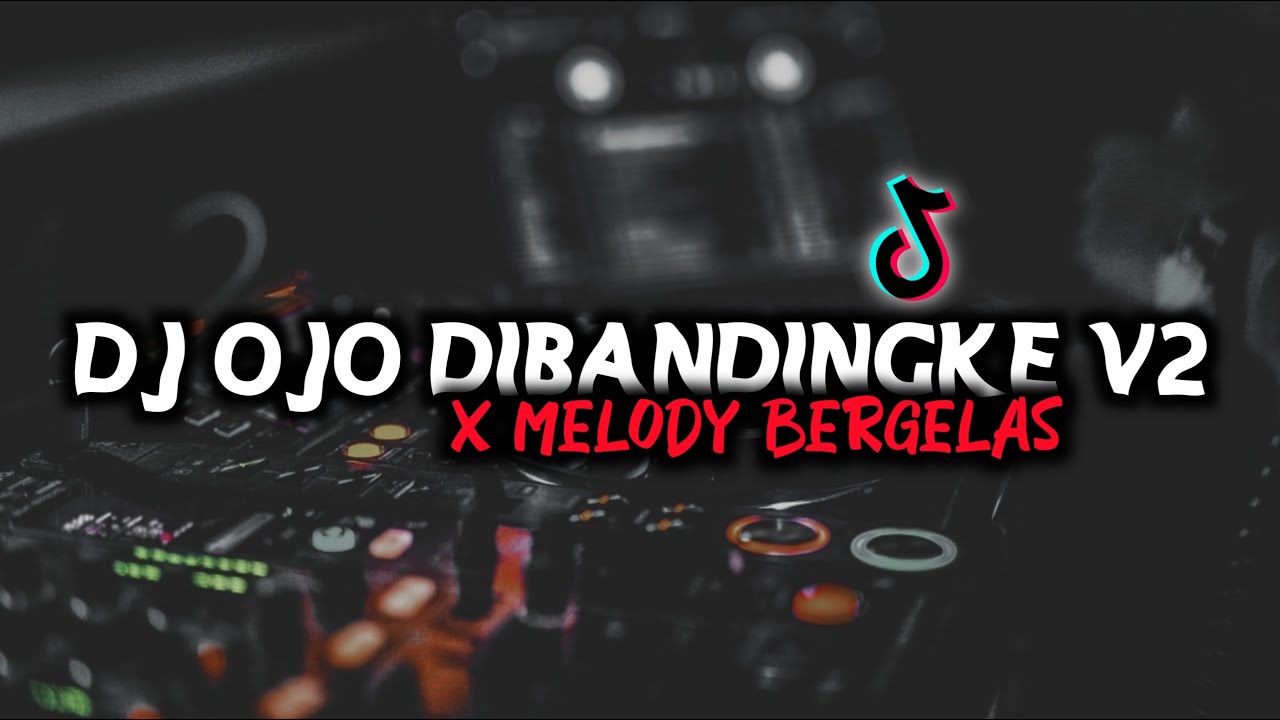 DJ OJO DIBANDINGKE | SLOW | FULL BEAT BASS | YG SERING FYP DI TIKTOK