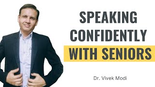 How To Speak Confidently With Seniors?| Overcoming Fear Of Publc Speaking | Dr. Vivek Modi screenshot 5