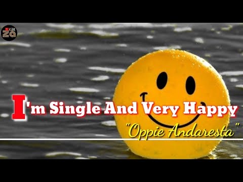 I'm Singel And Very Happy \