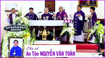 Giáo xứ Đức Tin - Thánh lễ cầu cho Cha cố An Tôn Nguyễn Văn Toàn