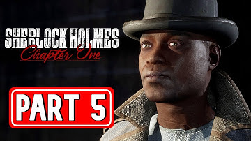 SHERLOCK HOLMES CHAPTER ONE gameplay walkthrough part 5