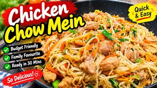 Chicken Chow Mein for Under $5 | Better Than Takeaway!