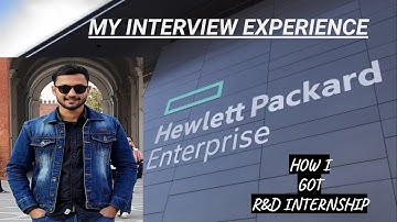 HPE Interview Experience | How I got R&D Internship at HPE