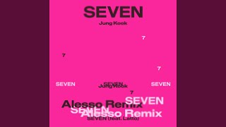 Seven feat. Latto - Alesso Remix