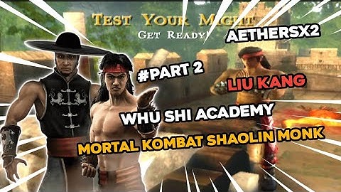 Wu shi Academy Mortal Kombat Shaolin Monk PS 2 #part2 |Liu Kang|