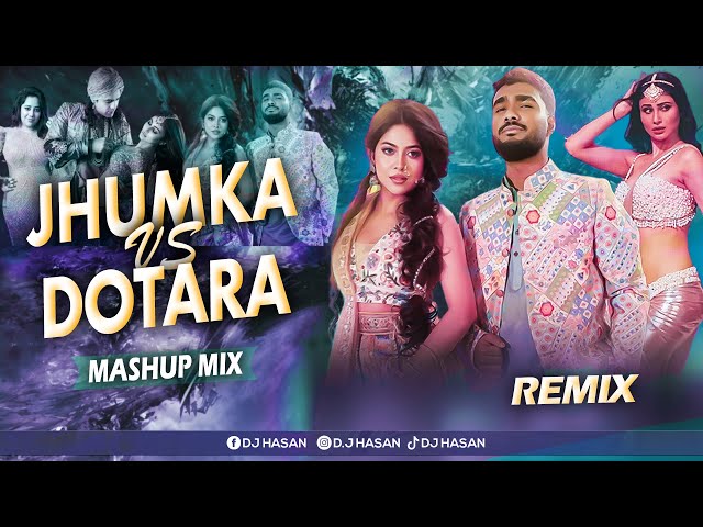 Jumka vs Dotara (Mashup Mix) DJ Hasan | Eid Special | Xefer & Muza | Jubin Nautiyal, Mouni Roy class=