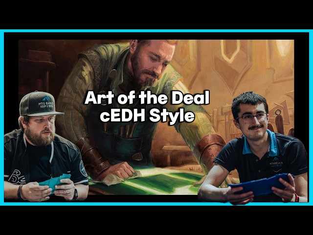 Mastering cEDH Politics: The Power of Deal Making thumbnail