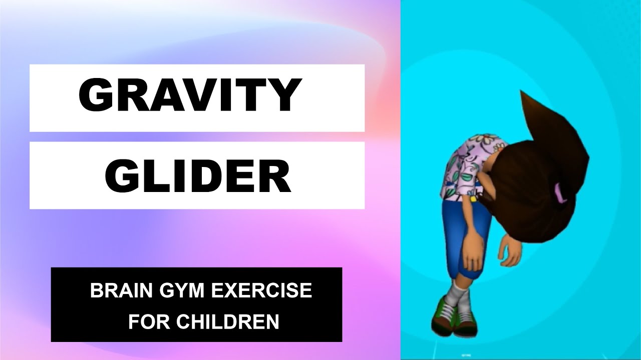 Gravity glider Brain Gym Tutorials Exercise 12 DLearners YouTube