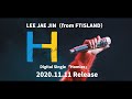 イ・ジェジン(from FTISLAND)- Homies 【Official Teaser】