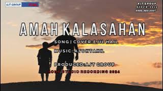 AMAH KALASAHAN [ Cover EJIL ] AJT GROUP 2024  MUSIC VIDEO