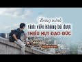 Thông minh vĩnh viễn không bù đắp được thiếu hụt đạo đức | Trí Thức VN