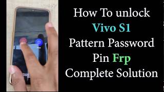 How To Remove Vivo S1 (PD1911F) Pin Pattern Password Frp