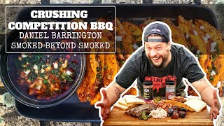 Crushing Competition BBQ | Daniel Barrington | Smoked Beyond Smoked