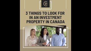 3 Things to Look for in an Investment Property in Canada