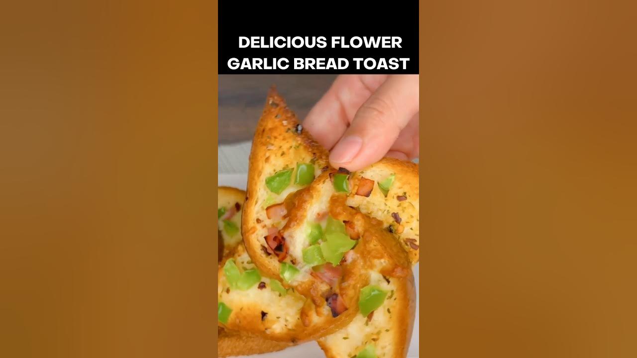 Delicious Flower Garlic Bread Toast garlic bread toast shorts YouTube