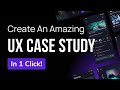 Create Amazing UX Case Studies in 1 Click! | Design Essentials