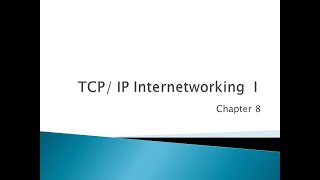 Chapter 8 TCPIP Internetworking I
