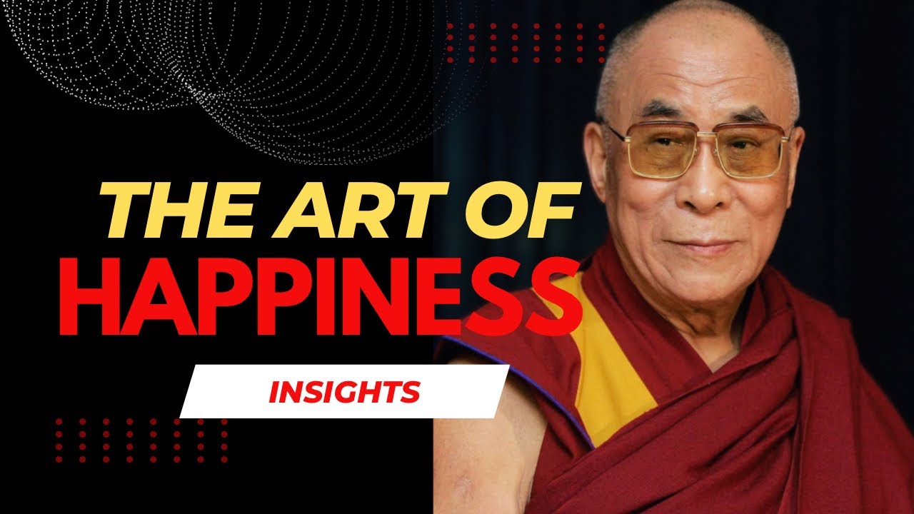 Unlocking the Secrets to Happiness (The Art of Happiness Explained ...