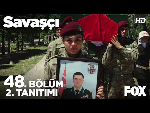 Savaşçı 48. Bölüm 2. Tanıtımı