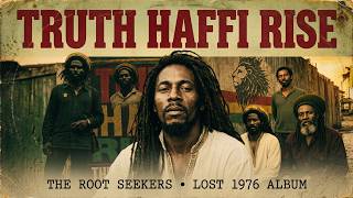 Roots Reggae 1976 – Truth Haffi Rise 🌿 | The Root Seekers Lost Album #rootsreggae  #consciousreggae