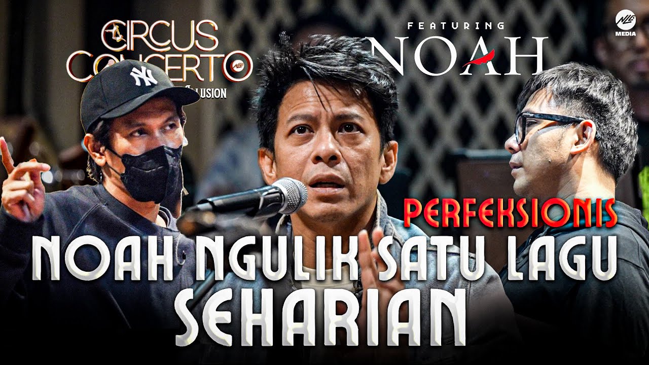 NOAH NGULIK SATU LAGU SEHARIAN - PERFEKSIONIS