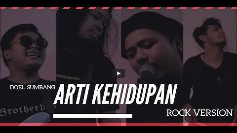 Arti Kehidupan - Doel Sumbang - Brotherhood Version